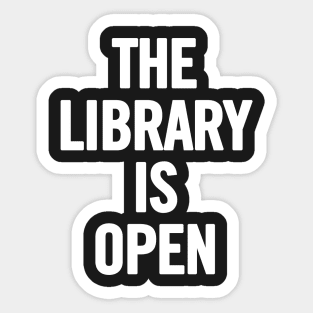 The Library Is Open Sticker